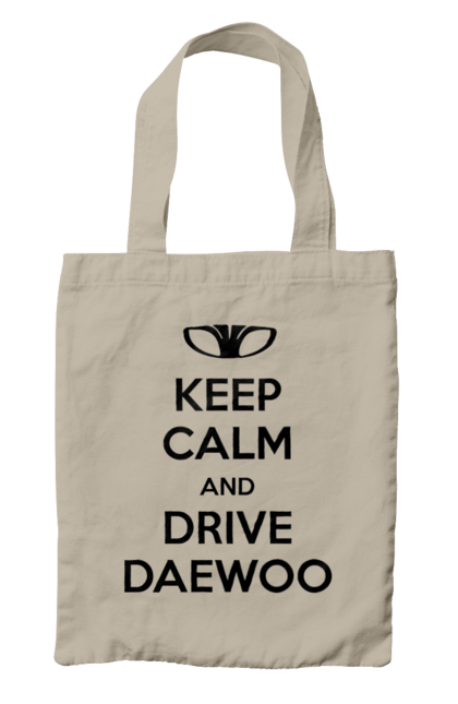 Bag with prints Keep Calm and Drive Daewoo. Daewoo, deo, lanos. 2070702