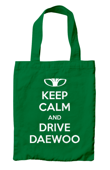 Bag with prints Keep Calm and Drive Daewoo. Daewoo, deo, lanos. 2070702