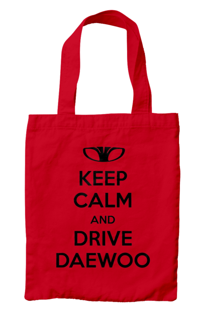 Сумка з принтом "Зберігайте Спокій і Водіть Daewoo". Део, ланос. 2070702