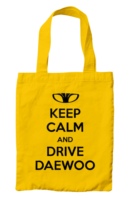 Bag with prints Keep Calm and Drive Daewoo. Daewoo, deo, lanos. 2070702