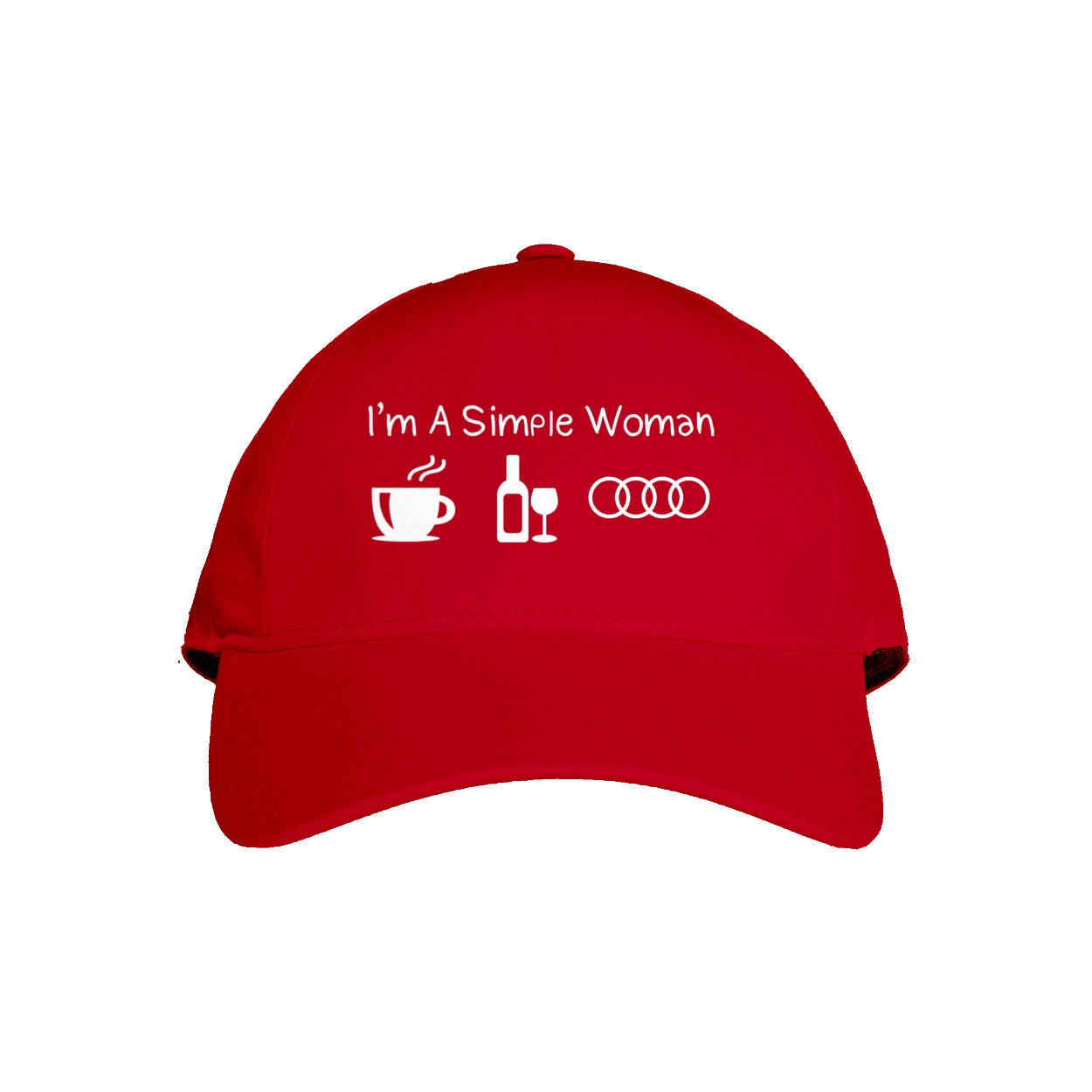 I'm a Simple Woman. Coffee, Wine, Audi