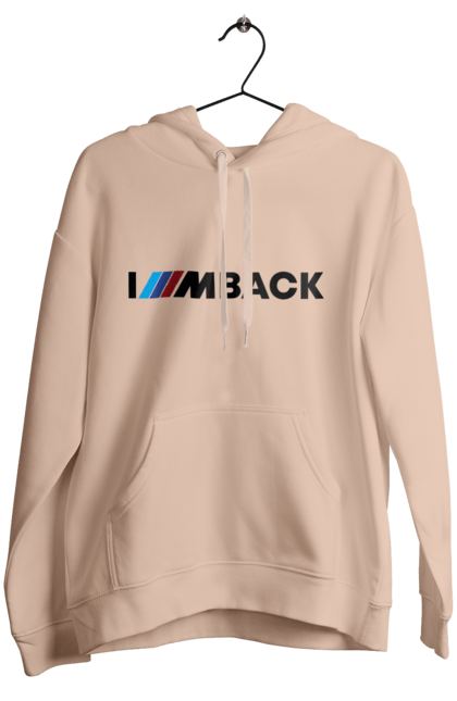 Women`s hoodie with prints I am back black BMW. Bmw, m series. 2070702