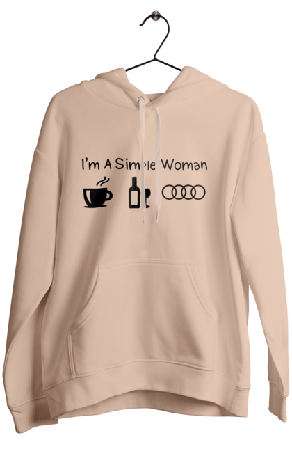 Women`s hoodie with prints I'm a Simple Woman, Audi. Audi, cars, coffee, wine. 2070702