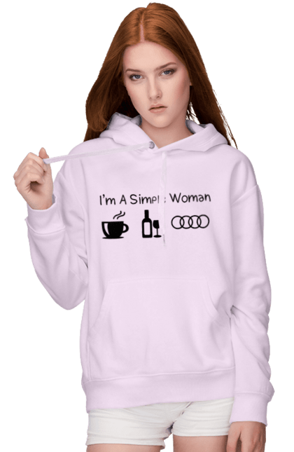 Women`s hoodie with prints I'm a Simple Woman, Audi. Audi, cars, coffee, wine. 2070702