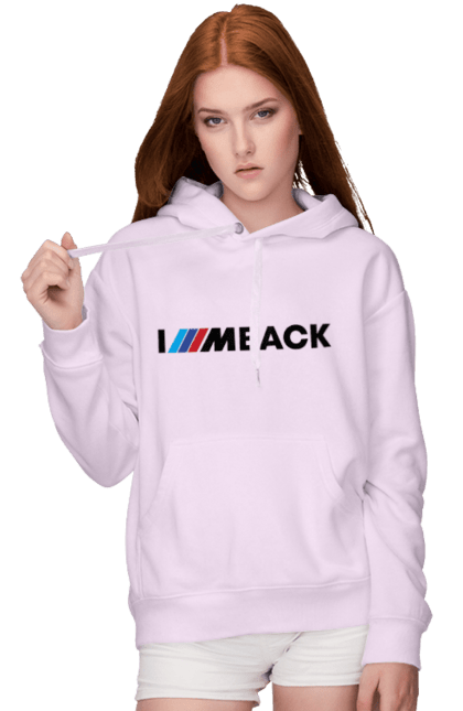 Women`s hoodie with prints I am back black BMW. Bmw, m series. 2070702