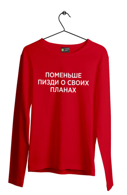 Men`s longsleeve with prints Less about your plans. Have, humor, inscriptions. 2070702