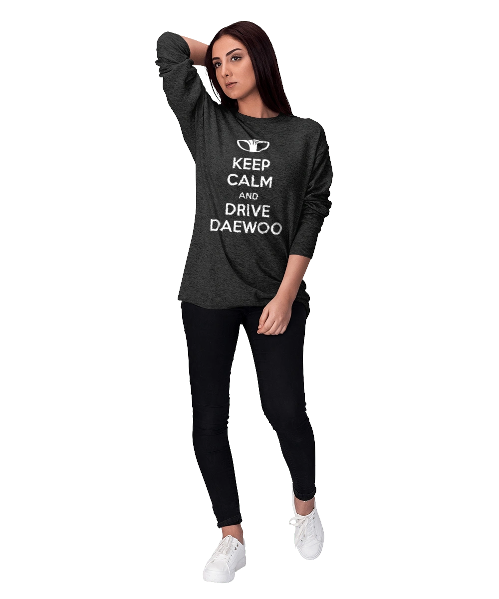 Keep Calm and Drive Daewoo