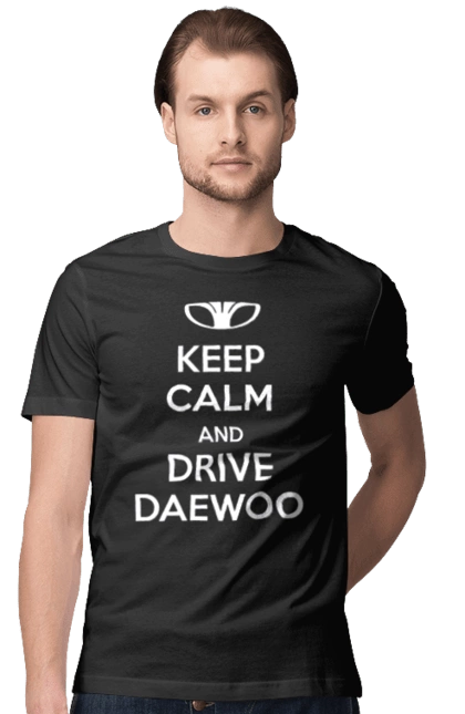 Keep Calm and Drive Daewoo