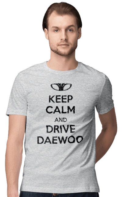 Keep Calm and Drive Daewoo