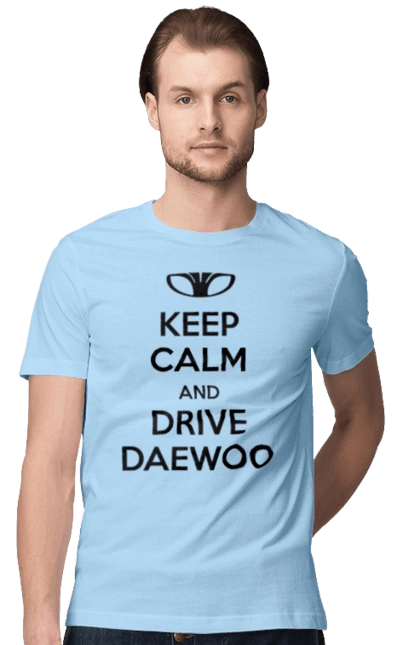 Keep Calm and Drive Daewoo