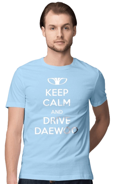 Keep Calm and Drive Daewoo