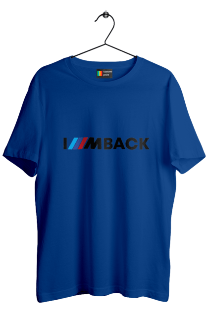 Men`s t-shirt with prints I am back black BMW. Bmw, m series. 2070702
