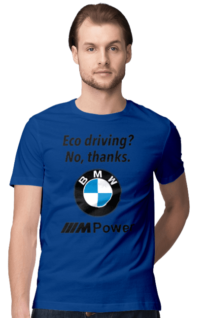 Men`s t-shirt with prints Electric car? no, thanks. BMW. Bmw, electric car, fan, m series. 2070702