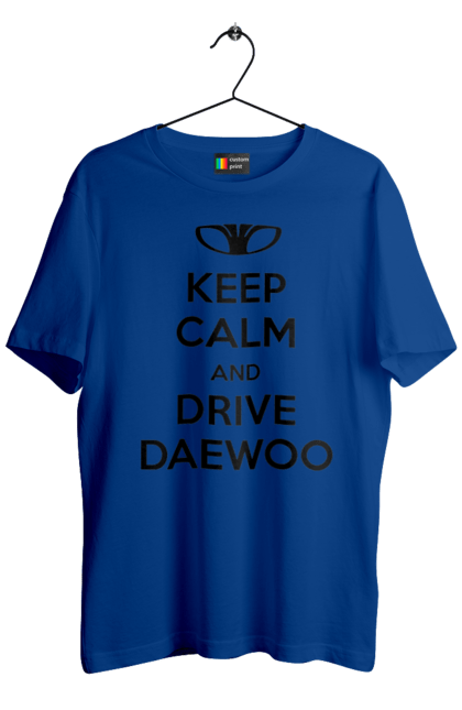 Men`s t-shirt with prints Keep Calm and Drive Daewoo. Daewoo, deo, lanos. 2070702