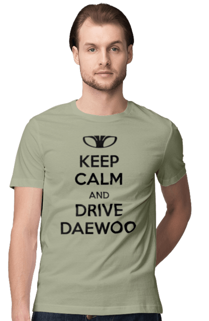 Men`s t-shirt with prints Keep Calm and Drive Daewoo. Daewoo, deo, lanos. 2070702