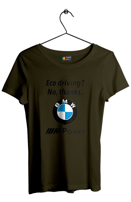 Women`s t-shirt with prints Electric car? no, thanks. BMW. Bmw, electric car, fan, m series. 2070702