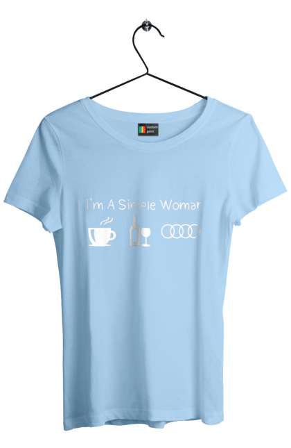 Футболка жіноча з принтом "Я Проста Жінка. Кава, Вино, Audi" 2070702