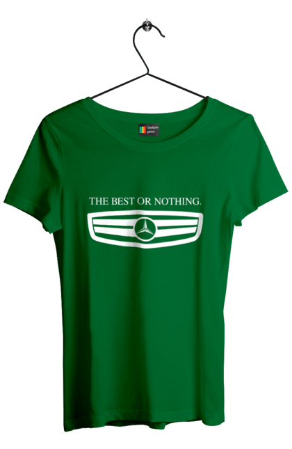 Women`s t-shirt with prints The best or nothing. Cars, mercedes. 2070702