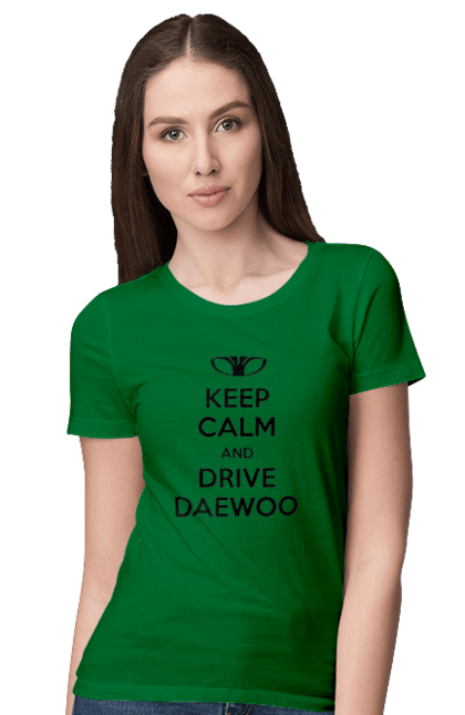 Футболка жіноча з принтом "Зберігайте Спокій і Водіть Daewoo". Део, ланос. 2070702