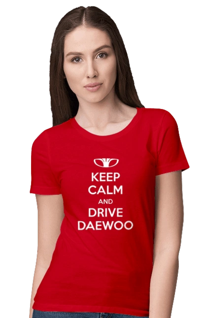 Keep Calm and Drive Daewoo