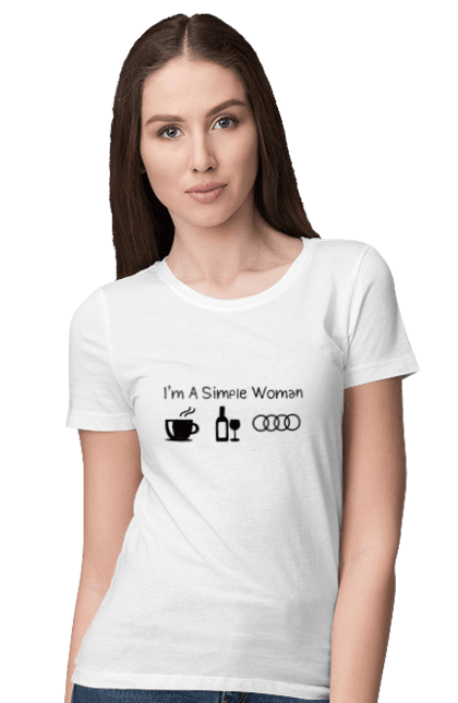 Футболка жіноча з принтом "Я Проста Жінка, Ауді". Ауді, вино, кава, машини. 2070702