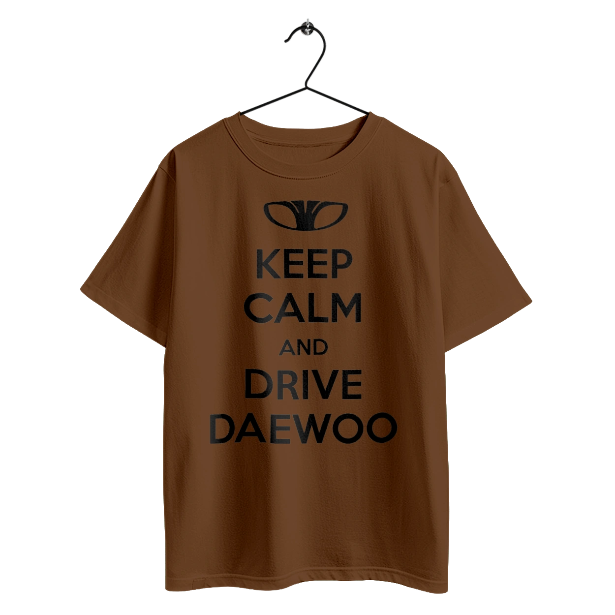 Keep Calm and Drive Daewoo