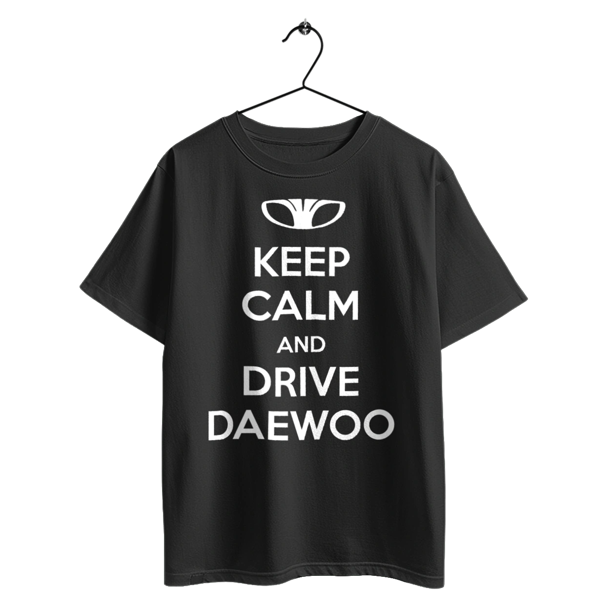 Keep Calm and Drive Daewoo