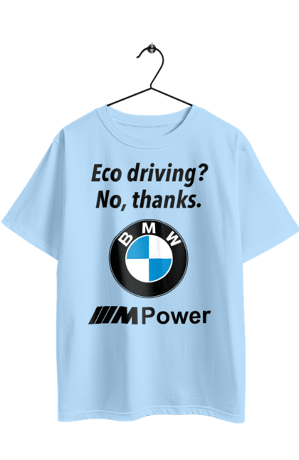 Oversized t-shirt with prints Electric car? no, thanks. BMW. Bmw, electric car, fan, m series. 2070702