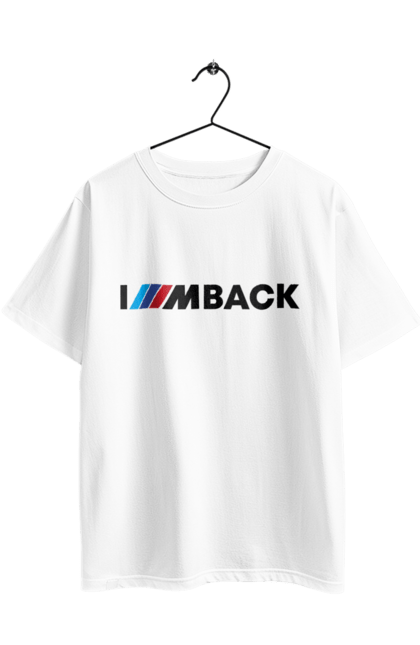 Футболка оверсайз с принтом I am back black BMW. Бмв, м серия. 2070702