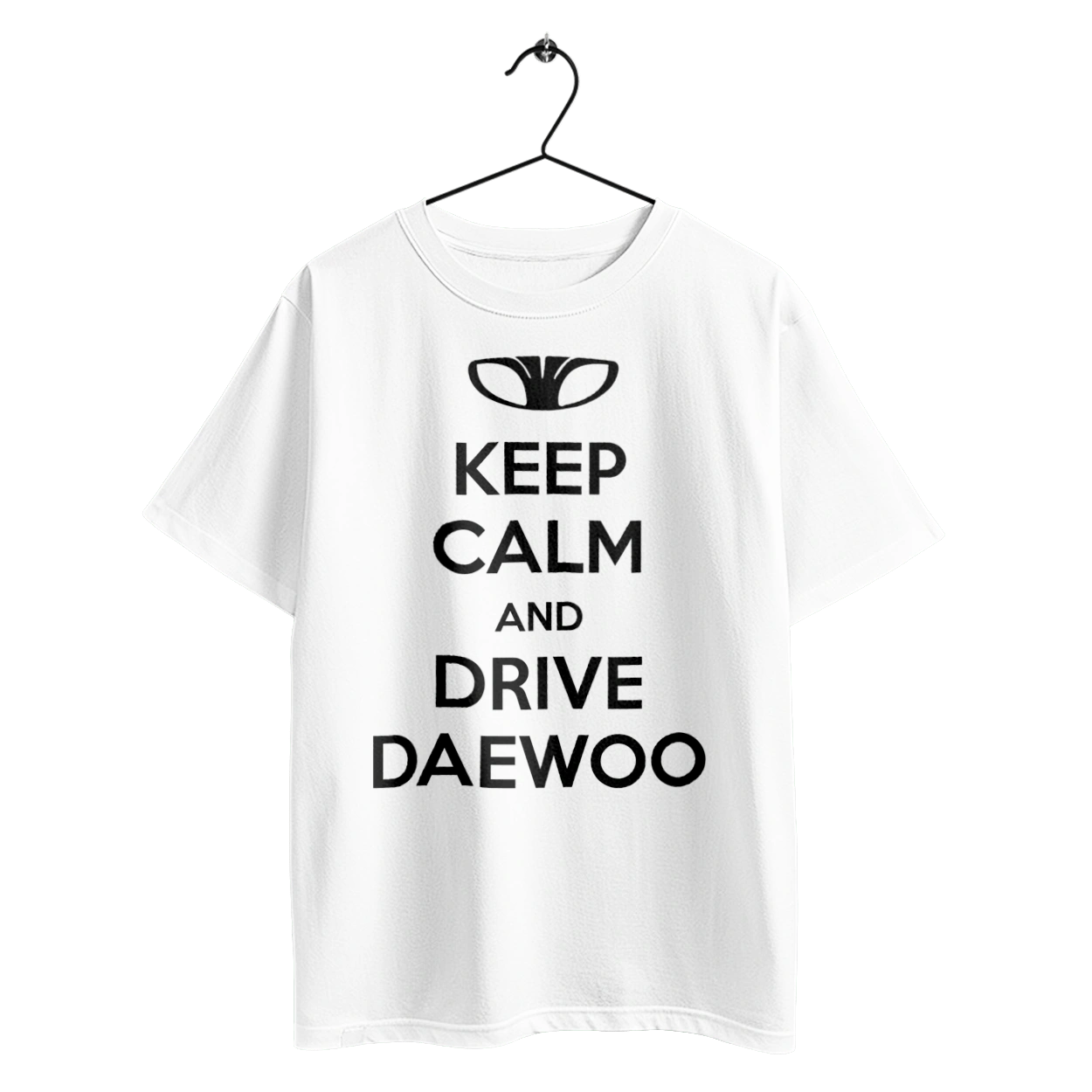 Keep Calm and Drive Daewoo