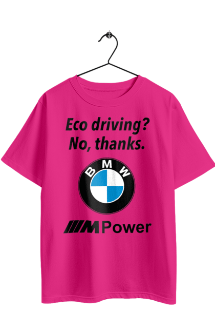 Oversized t-shirt with prints Electric car? no, thanks. BMW. Bmw, electric car, fan, m series. 2070702