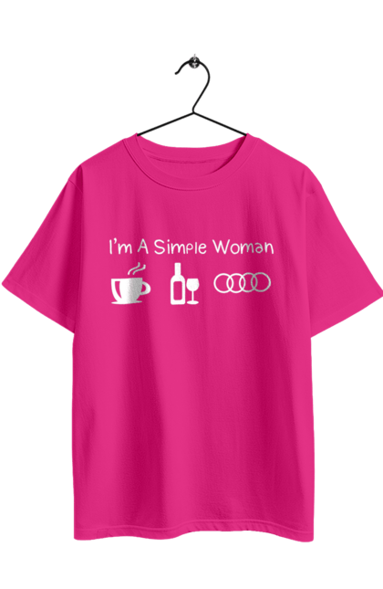 Oversized t-shirt with prints I'm a Simple Woman. Coffee, Wine, Audi 2070702